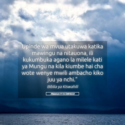 Picture 05 - Mwanzo 9:16 SWHULB - Upinde wa mvua utakuwa katika mawingu na - Bible Verse Picture