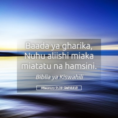 Picture 05 - Mwanzo 9:28 SWHULB - Baada ya gharika, Nuhu aliishi miaka miatatu na - Bible Verse Picture