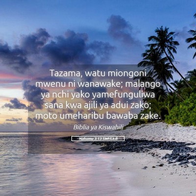 Picture 05 - Nahumu 3:13 SWHULB - Tazama, watu miongoni mwenu ni wanawake; malango - Bible Verse Picture