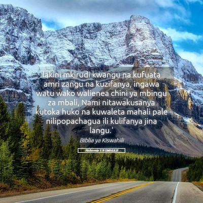 Picture 05 - Nehemia 1:9 SWHULB - lakini mkirudi kwangu na kufuata amri zangu na - Bible Verse Picture