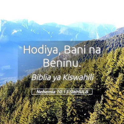 Picture 05 - Nehemia 10:13 SWHULB - Hodiya, Bani na - Bible Verse Picture