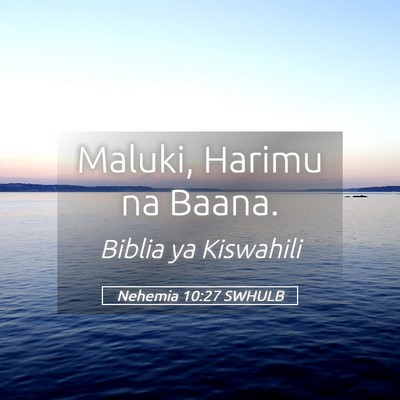 Picture 05 - Nehemia 10:27 SWHULB - Maluki, Harimu na - Bible Verse Picture