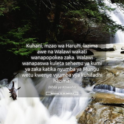 Picture 05 - Nehemia 10:38 SWHULB - Kuhani, mzao wa Haruni, lazima awe na Walawi - Bible Verse Picture