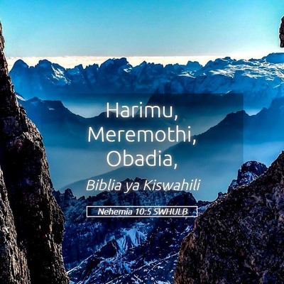 Picture 05 - Nehemia 10:5 SWHULB - Harimu, Meremothi, - Bible Verse Picture