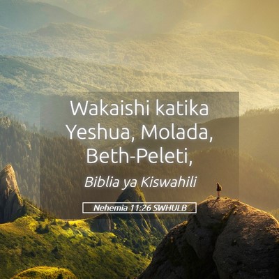 Picture 05 - Nehemia 11:26 SWHULB - Wakaishi katika Yeshua, Molada, - Bible Verse Picture