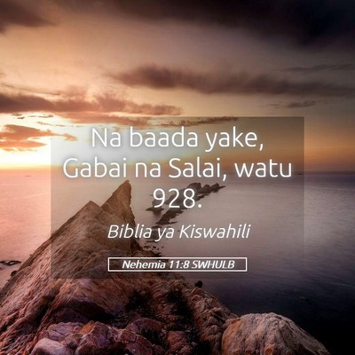 Picture 05 - Nehemia 11:8 SWHULB - Na baada yake, Gabai na Salai, watu - Bible Verse Picture