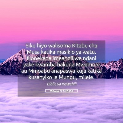 Picture 05 - Nehemia 13:1 SWHULB - Siku hiyo walisoma Kitabu cha Musa katika masikio - Bible Verse Picture