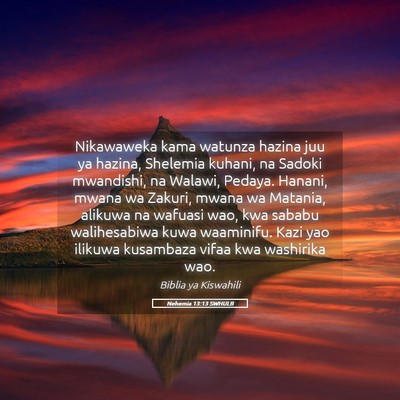 Picture 05 - Nehemia 13:13 SWHULB - Nikawaweka kama watunza hazina juu ya hazina, - Bible Verse Picture