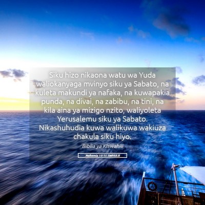 Picture 05 - Nehemia 13:15 SWHULB - Siku hizo nikaona watu wa Yuda waliokanyaga - Bible Verse Picture
