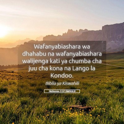 Picture 05 - Nehemia 3:32 SWHULB - Wafanyabiashara wa dhahabu na wafanyabiashara - Bible Verse Picture