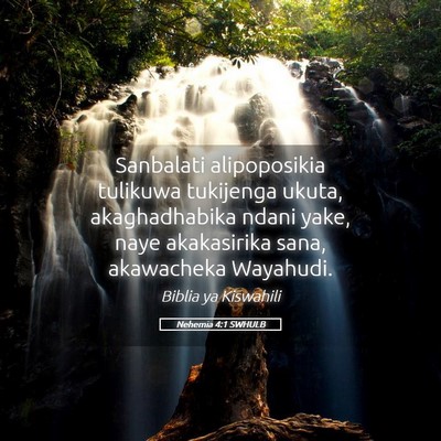 Picture 05 - Nehemia 4:1 SWHULB - Sanbalati alipoposikia tulikuwa tukijenga ukuta, - Bible Verse Picture
