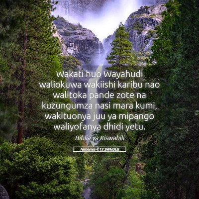 Picture 05 - Nehemia 4:12 SWHULB - Wakati huo Wayahudi waliokuwa wakiishi karibu nao - Bible Verse Picture
