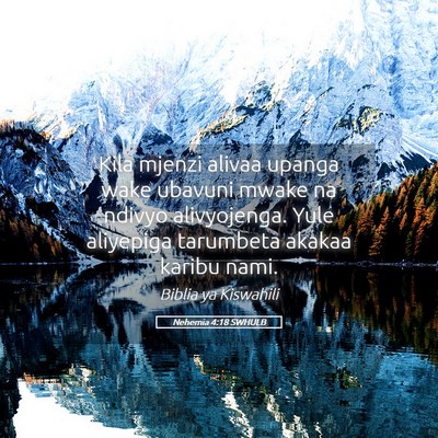 Picture 05 - Nehemia 4:18 SWHULB - Kila mjenzi alivaa upanga wake ubavuni mwake na - Bible Verse Picture