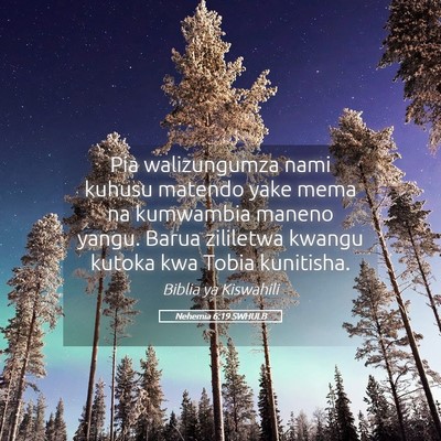 Picture 05 - Nehemia 6:19 SWHULB - Pia walizungumza nami kuhusu matendo yake mema na - Bible Verse Picture