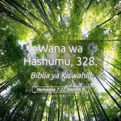 Picture 05 - Nehemia 7:22 SWHULB - Wana wa Hashumu, - Bible Verse Picture