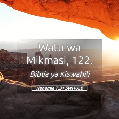 Picture 05 - Nehemia 7:31 SWHULB - Watu wa Mikmasi, - Bible Verse Picture
