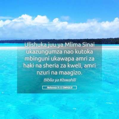 Picture 05 - Nehemia 9:13 SWHULB - Ulishuka juu ya Mlima Sinai ukazungumza nao - Bible Verse Picture
