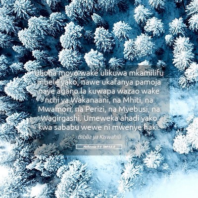Picture 05 - Nehemia 9:8 SWHULB - Uliona moyo wake ulikuwa mkamilifu mbele yako, - Bible Verse Picture