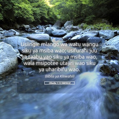 Picture 05 - Obadia 1:13 SWHULB - Usiingie mlango wa watu wangu siku ya msiba wao; - Bible Verse Picture