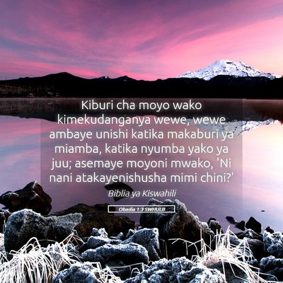 Picture 05 - Obadia 1:3 SWHULB - Kiburi cha moyo wako kimekudanganya wewe, wewe - Bible Verse Picture