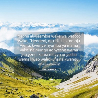 Picture 05 - Ruth 1:8 SWHULB - Naomi aliwaambia wake wa watoto wake, “Nendeni, - Bible Verse Picture