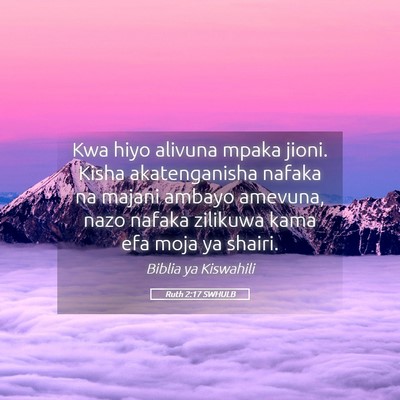 Picture 05 - Ruth 2:17 SWHULB - Kwa hiyo alivuna mpaka jioni. Kisha akatenganisha - Bible Verse Picture
