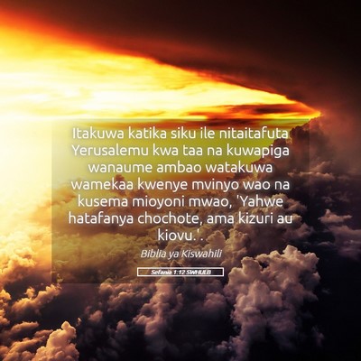Picture 05 - Sefania 1:12 SWHULB - Itakuwa katika siku ile nitaitafuta Yerusalemu - Bible Verse Picture