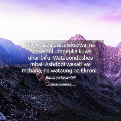 Picture 05 - Sefania 2:4 SWHULB - hivyo Gaza utatelekezwa, na Ashkeloni utageuka - Bible Verse Picture