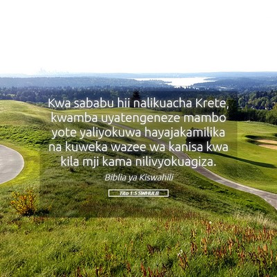Picture 05 - Tito 1:5 SWHULB - Kwa sababu hii nalikuacha Krete, kwamba - Bible Verse Picture