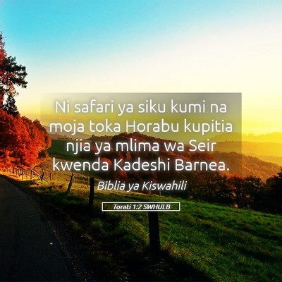 Picture 05 - Torati 1:2 SWHULB - Ni safari ya siku kumi na moja toka Horabu - Bible Verse Picture