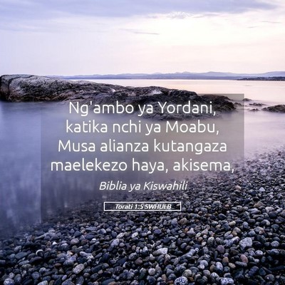 Picture 05 - Torati 1:5 SWHULB - Ng'ambo ya Yordani, katika nchi ya Moabu, Musa - Bible Verse Picture