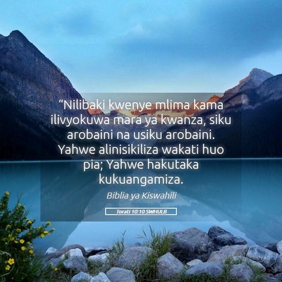 Picture 05 - Torati 10:10 SWHULB - “Nilibaki kwenye mlima kama ilivyokuwa mara ya - Bible Verse Picture