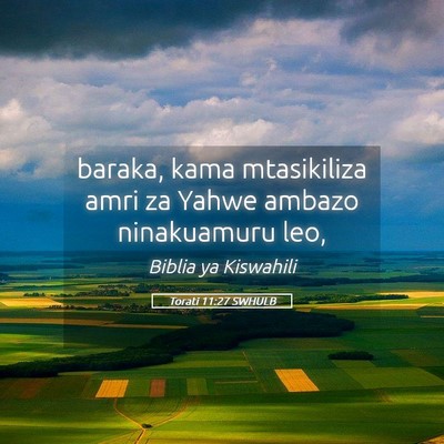 Picture 05 - Torati 11:27 SWHULB - baraka, kama mtasikiliza amri za Yahwe ambazo - Bible Verse Picture