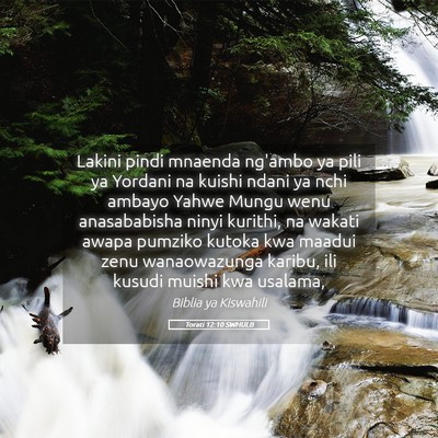 Picture 05 - Torati 12:10 SWHULB - Lakini pindi mnaenda ng'ambo ya pili ya Yordani - Bible Verse Picture