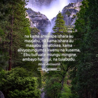 Picture 05 - Torati 13:2 SWHULB - na kama anawapa ishara au maajabu, na kama ishara - Bible Verse Picture