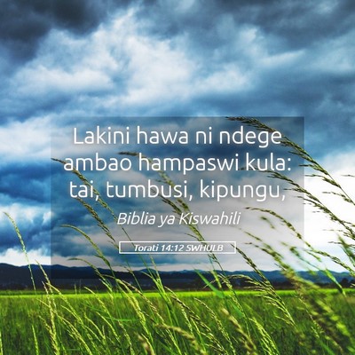 Picture 05 - Torati 14:12 SWHULB - Lakini hawa ni ndege ambao hampaswi kula: tai, - Bible Verse Picture