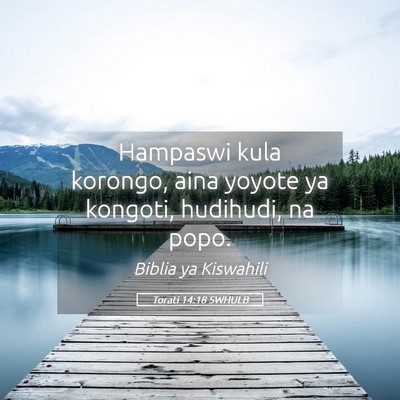 Picture 05 - Torati 14:18 SWHULB - Hampaswi kula korongo, aina yoyote ya kongoti, - Bible Verse Picture