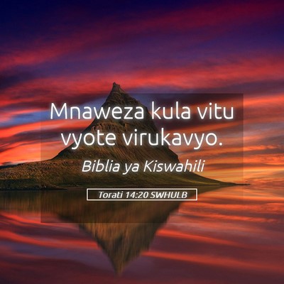 Picture 05 - Torati 14:20 SWHULB - Mnaweza kula vitu vyote - Bible Verse Picture
