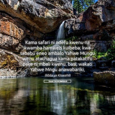 Picture 05 - Torati 14:24 SWHULB - Kama safari ni ndefu kwenu na kwamba hamwezi - Bible Verse Picture