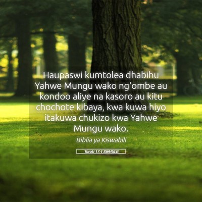 Picture 05 - Torati 17:1 SWHULB - Haupaswi kumtolea dhabihu Yahwe Mungu wako - Bible Verse Picture