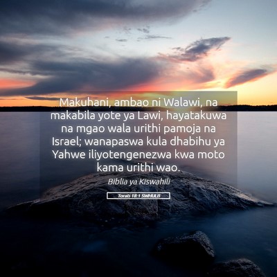 Picture 05 - Torati 18:1 SWHULB - Makuhani, ambao ni Walawi, na makabila yote ya - Bible Verse Picture