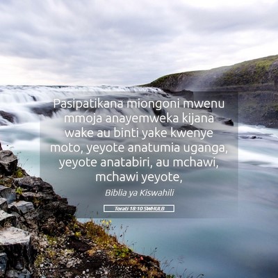 Picture 05 - Torati 18:10 SWHULB - Pasipatikana miongoni mwenu mmoja anayemweka - Bible Verse Picture