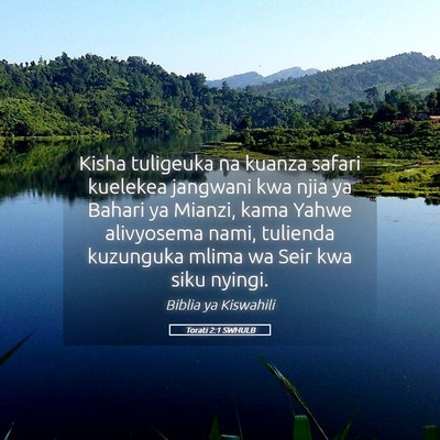 Picture 05 - Torati 2:1 SWHULB - Kisha tuligeuka na kuanza safari kuelekea - Bible Verse Picture