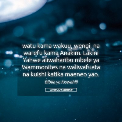 Picture 05 - Torati 2:21 SWHULB - watu kama wakuu, wengi, na warefu kama Anakim. - Bible Verse Picture