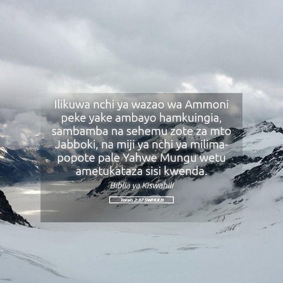 Picture 05 - Torati 2:37 SWHULB - Ilikuwa nchi ya wazao wa Ammoni peke yake ambayo - Bible Verse Picture