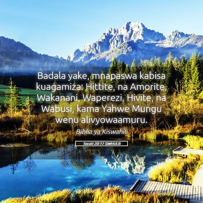 Picture 05 - Torati 20:17 SWHULB - Badala yake, mnapaswa kabisa kuagamiza: Hittite, - Bible Verse Picture