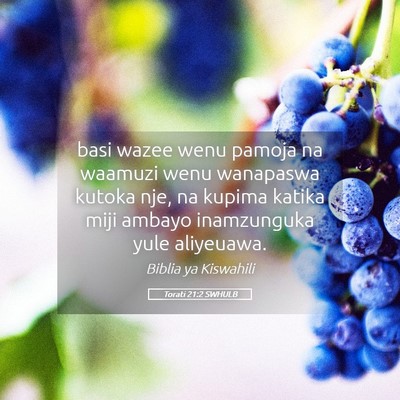 Picture 05 - Torati 21:2 SWHULB - basi wazee wenu pamoja na waamuzi wenu wanapaswa - Bible Verse Picture
