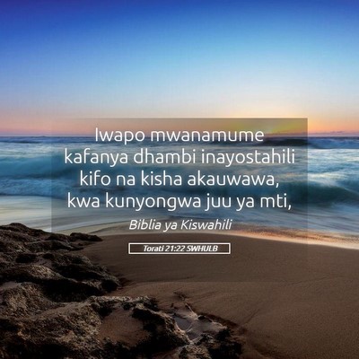 Picture 05 - Torati 21:22 SWHULB - Iwapo mwanamume kafanya dhambi inayostahili kifo - Bible Verse Picture
