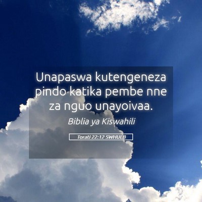 Picture 05 - Torati 22:12 SWHULB - Unapaswa kutengeneza pindo katika pembe nne za - Bible Verse Picture