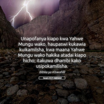 Picture 05 - Torati 23:21 SWHULB - Unapofanya kiapo kwa Yahwe Mungu wako, haupaswi - Bible Verse Picture